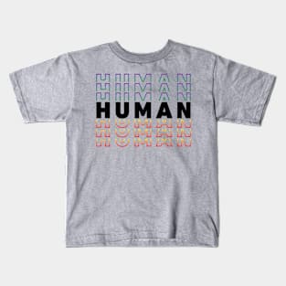 We Are All Human Kids T-Shirt